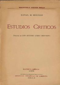 Estudios críticos / Rafael M. Merchán ; prólogo de Antonio Gómez Restrepo | Biblioteca Virtual Miguel de Cervantes