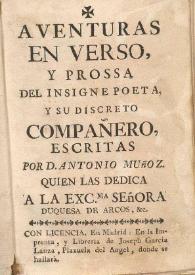 Aventuras en verso, y prossa del insigne poeta y su discreto compañero / escritas por D. Antonio Muñoz ... | Biblioteca Virtual Miguel de Cervantes
