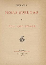 Nuevas hojas sueltas / por José Selgás | Biblioteca Virtual Miguel de Cervantes