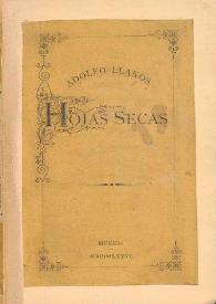 Hojas secas : poesías / de Adolfo Llanos y Alcaraz | Biblioteca Virtual Miguel de Cervantes