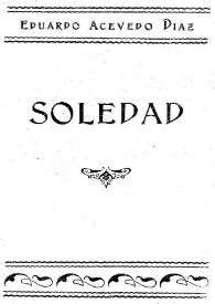 Soledad : (tradición del pago) | Biblioteca Virtual Miguel de Cervantes