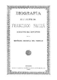 Biografía de Francisco Bouza : Ministro de Gobierno de la República Oriental del Uruguay | Biblioteca Virtual Miguel de Cervantes