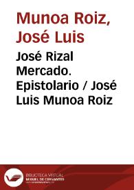 José Rizal Mercado. Epistolario / José Luis Munoa Roiz | Biblioteca Virtual Miguel de Cervantes