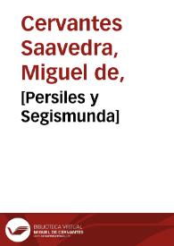 [Persiles y Segismunda] | Biblioteca Virtual Miguel de Cervantes
