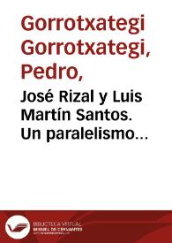 José Rizal y Luis Martín Santos. Un paralelismo divergente / Pedro Gorrotxategi Gorrotxategi | Biblioteca Virtual Miguel de Cervantes
