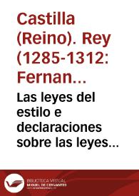 Las leyes del estilo e declaraciones sobre las leyes del fuero | Biblioteca Virtual Miguel de Cervantes