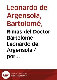 Rimas del Doctor Bartolome Leonardo de Argensola. Tomo II / por Don Ramon Fernandez | Biblioteca Virtual Miguel de Cervantes