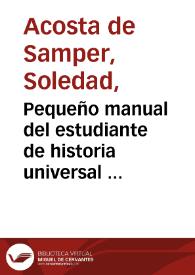 Pequeño manual del estudiante de historia universal  Tomo 1 | Biblioteca Virtual Miguel de Cervantes
