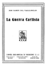 La Guerra Carlista / Don Ramón del Valle-Inclán | Biblioteca Virtual Miguel de Cervantes