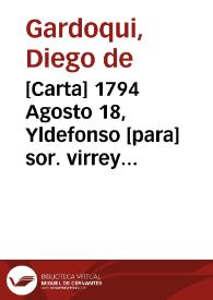 [Carta] 1794 Agosto 18, Yldefonso [para] sor. virrey de sta.Fe  / Gardoqui | Biblioteca Virtual Miguel de Cervantes