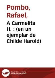 A Carmelita H.  : (en un ejemplar de Childe Harold) | Biblioteca Virtual Miguel de Cervantes