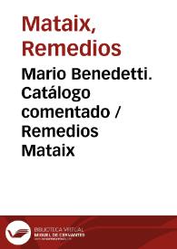 Mario Benedetti. Catálogo comentado / Remedios Mataix  | Biblioteca Virtual Miguel de Cervantes