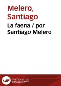 La faena / por Santiago Melero | Biblioteca Virtual Miguel de Cervantes
