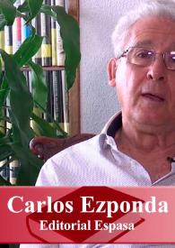 Entrevista a Carlos Ezponda (Editorial Espasa) | Biblioteca Virtual Miguel de Cervantes