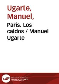París. Los caídos / Manuel Ugarte | Biblioteca Virtual Miguel de Cervantes