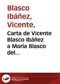 Carta de Vicente Blasco Ibáñez a María Blasco del Cacho. Valencia, 1 de septiembre de 1889 [1]
 [Transcripción] | Biblioteca Virtual Miguel de Cervantes