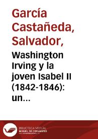 Washington Irving y la joven Isabel II (1842-1846): un testimonio / Salvador García Castañeda | Biblioteca Virtual Miguel de Cervantes