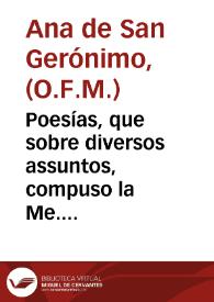 Poesías, que sobre diversos assuntos, compuso la Me. Sor Ana de S. Geronimo... : segunda parte | Biblioteca Virtual Miguel de Cervantes