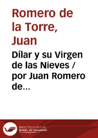 Dílar y su Virgen de las Nieves / por Juan Romero de la Torre | Biblioteca Virtual Miguel de Cervantes