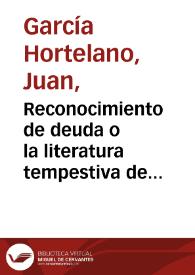 Reconocimiento de deuda o la literatura tempestiva de Juan Carlos Onetti / Juan García Hortelano | Biblioteca Virtual Miguel de Cervantes