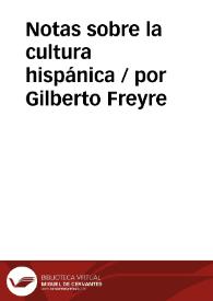 Notas sobre la cultura hispánica / por Gilberto Freyre | Biblioteca Virtual Miguel de Cervantes