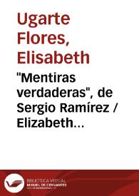 "Mentiras verdaderas", de Sergio Ramírez / Elizabeth Ugarte F. | Biblioteca Virtual Miguel de Cervantes