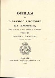  Obras de Leandro Fernández de Moratín. Tomo II. Parte segunda. Comedias originales | Biblioteca Virtual Miguel de Cervantes