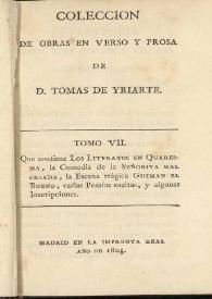 Colección de obras en verso y prosa. Tomo VII / de D. Tomas de Yriarte | Biblioteca Virtual Miguel de Cervantes