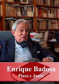 Transcripción de la "Entrevista a Enrique Badosa (Plaza y Janés)" | Biblioteca Virtual Miguel de Cervantes