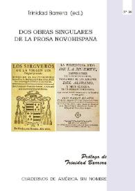 Dos obras singulares de la prosa novohispana / prólogo por Trinidad Barrera | Biblioteca Virtual Miguel de Cervantes