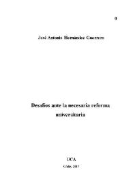 Desafíos ante la necesaria reforma universitaria / José Antonio Hernández Guerrero | Biblioteca Virtual Miguel de Cervantes