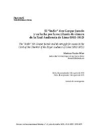 El "indio" don Gaspar Jurado y su lucha por la escribanía de cámara de la Real Audiencia de Lima (1811-1812)  / Marissa Bazán Díaz | Biblioteca Virtual Miguel de Cervantes