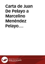 Carta de Juan De Pelayo a Marcelino Menéndez Pelayo. Santander, 3 enero 1872 | Biblioteca Virtual Miguel de Cervantes