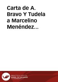 Carta de A. Bravo Y Tudela a Marcelino Menéndez Pelayo. Madrid, 21 mayo 1876 | Biblioteca Virtual Miguel de Cervantes
