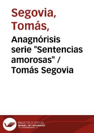 Anagnórisis serie "Sentencias amorosas" / Tomás Segovia | Biblioteca Virtual Miguel de Cervantes