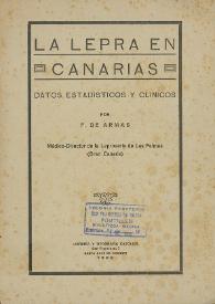 La lepra en Canarias : datos estadísticos y clínicos / por F. De Armas | Biblioteca Virtual Miguel de Cervantes