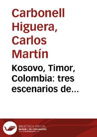 Kosovo, Timor, Colombia: tres escenarios de intervención en el marco del reordenamiento internacional | Biblioteca Virtual Miguel de Cervantes
