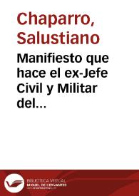 Manifiesto que hace el ex-Jefe Civil y Militar del extinguido territorio de Casanare | Biblioteca Virtual Miguel de Cervantes