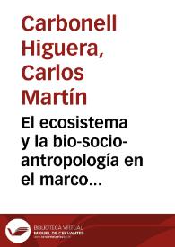 El ecosistema y la bio-socio-antropología en el marco de la  reforma  del sistema-mundo | Biblioteca Virtual Miguel de Cervantes