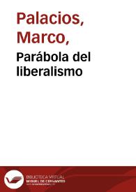 Parábola del liberalismo | Biblioteca Virtual Miguel de Cervantes