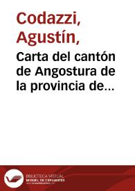 Carta del cantón de Angostura de la provincia de Guayana | Biblioteca Virtual Miguel de Cervantes