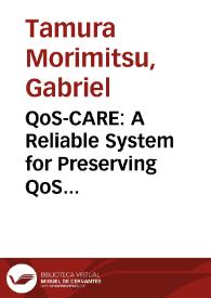 QoS-CARE: A Reliable System for Preserving QoS Contracts through Dynamic Reconfiguration = QoS-CARE: Un Sistema Confiable para Preservar Contratos de QoS a través de Reconfiguración Dinámica | Biblioteca Virtual Miguel de Cervantes