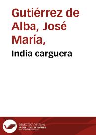India carguera | Biblioteca Virtual Miguel de Cervantes