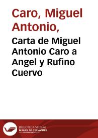 Carta de Miguel Antonio Caro a Angel y Rufino Cuervo | Biblioteca Virtual Miguel de Cervantes