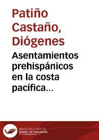 Asentamientos prehispánicos en la costa pacífica caucana | Biblioteca Virtual Miguel de Cervantes