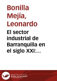 El sector industrial de Barranquilla en el siglo XXI: ¿Cambian finalmente las tendencias? | Biblioteca Virtual Miguel de Cervantes