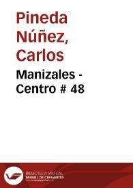 Manizales - Centro # 48 | Biblioteca Virtual Miguel de Cervantes