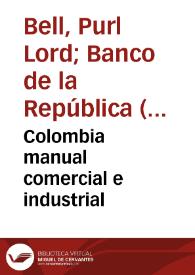 Colombia manual comercial e industrial | Biblioteca Virtual Miguel de Cervantes