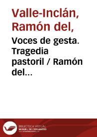 Voces de gesta. Tragedia pastoril / Ramón del Valle-Inclán