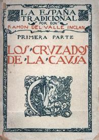 Los Cruzados de la Causa. I. La España Tradicional  / por don Ramón del Valle Inclán | Biblioteca Virtual Miguel de Cervantes